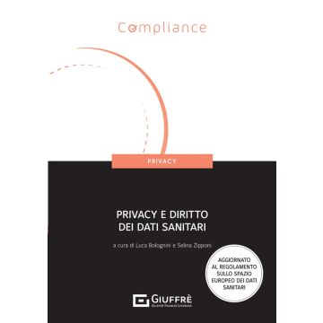 Privacy e diritto dei dati sanitari [Bolognini L.; Zipponi S. - Giuffrè]
