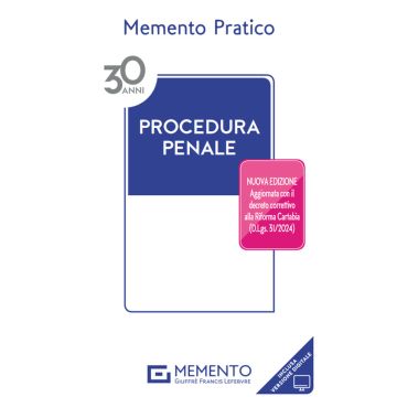 Memento pratico. Procedura penale. Aggiornato con il decreto correttivo alla Riforma Cartabia (D.Lgs.31/2024) Apr-2024