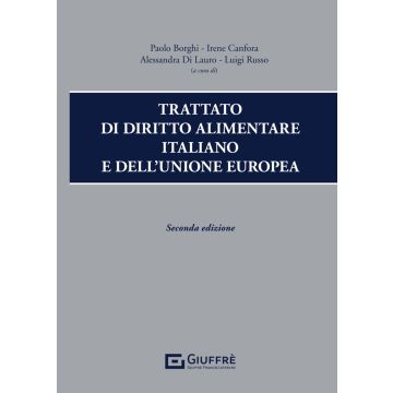 Trattato di diritto alimentare italiano e dell'Unione europea 2/ed. [Borghi Paolo; Di Lauro Alessandra;Russo Luigi - Giuffrè]