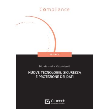 Nuove tecnologie, sicurezza e protezione dati