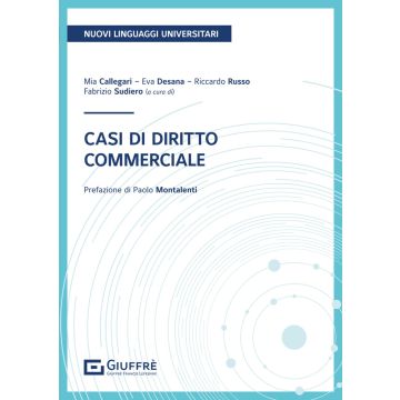 Casi di diritto commerciale 2024 (Desana Eva Raffaella; Callegari Mia; Russo Riccardo - Giuffrè)