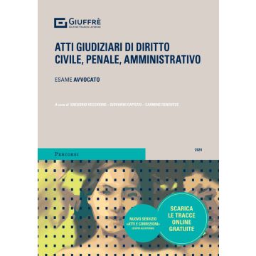 Atti giudiziari di diritto civile, penale, amministrativo. Esame avvocato 2024/2025
