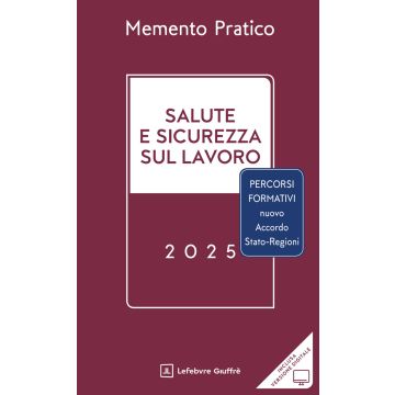 Memento pratico. Salute e sicurezza sul lavoro 2025