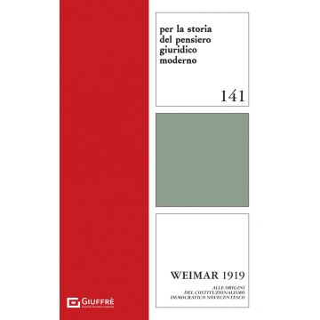 Weimar 1919. Alle origini del costituzionalismo democratico novecentesco