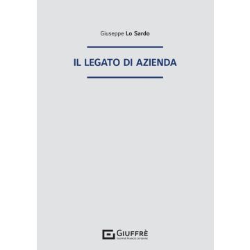Il legato di azienda [Lo Sardo Giuseppe - Giuffrè]