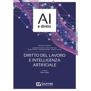 Diritto del lavoro e intelligenza artificiale (Marco Biasi - Giuffrè)