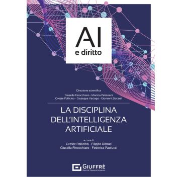 La disciplina dell'Intelligenza artificiale (Donati, Finocchiaro, Pollicino - Giuffrè)