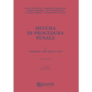 Sistema di procedura penale. Vol. 2: Persone, strumenti, riti 3/ed.  (Ubertis Giulio - Giuffrè)