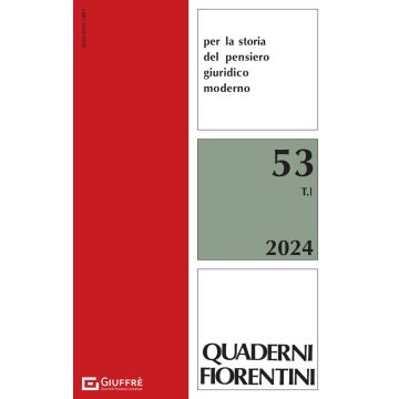 Quaderni fiorentini per la storia del pensiero giuridico moderno (2024). Vol. 53