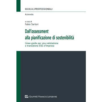 Dall'assessment alla pianificazione di sostenibilità dell'impresa (Sartori Fabio - Giuffrè)