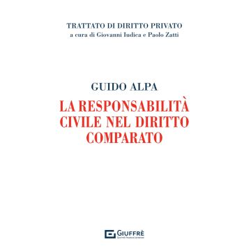 La responsabilità civile nel diritto comparato (Alpa Guido - Giuffrè)