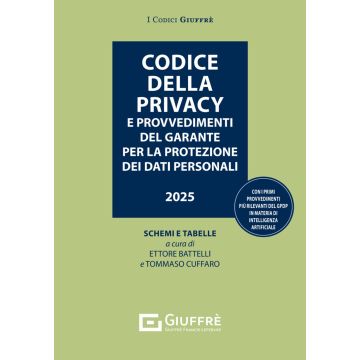 Codice della privacy e provvedimenti del garante per la protezione dei dati personali 2025 (Codici Tascabili)