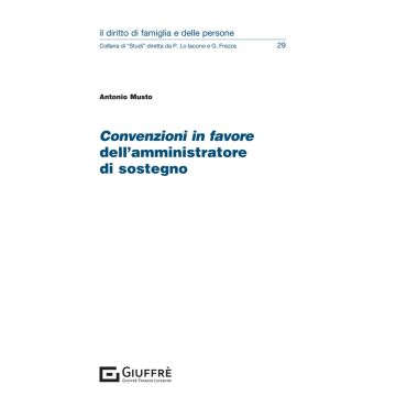 Convenzioni in favore dell'amministratore di sostegno (Musto Antonio - Giuffrè)