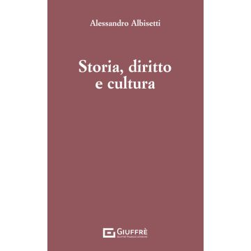 Storia, diritto e cultura (Albisetti Alessandro - Giuffrè)