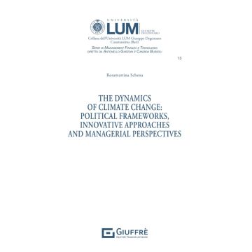 The dynamics of climate change: political frameworks, innovative approaches and managerial perspectives