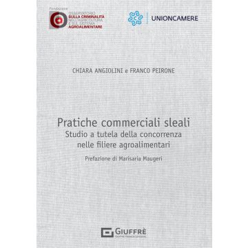 Pratiche commerciali sleali (Peirone Franco; Angiolini Chiara - Giuffrè)