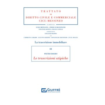 La trascrizione immobiliare. Vol. 3: Le trascrizioni atipiche (Boero Pietro - Giuffrè)