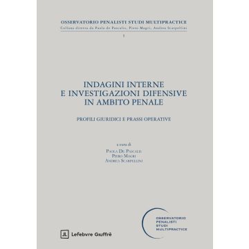 Indagini interne e investigazioni difensive in ambito penale 2025 (Magri, De Pascalis, Scarpellini - Giuffrè)
