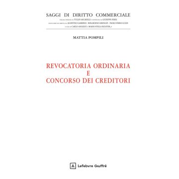 Revocatoria ordinaria e concorso dei creditori (Pompili Mattia - Giuffrè)
