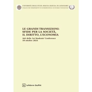 Le grandi transizioni: sfide per la società, il diritto, l'economia (Viscomi Antonio - Giuffrè)