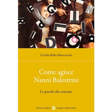 Come agisce Nanni Balestrini. Le parole che cercano