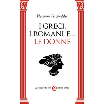 I Greci, i Romani e... le donne