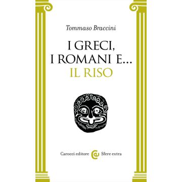 I Greci, i Romani e... il riso
