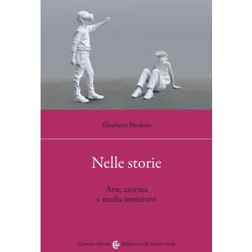 Nelle storie. Arte, cinema e media immersivi