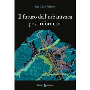 Il futuro dell'urbanistica post-riformista