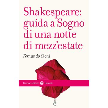 Shakespeare: guida a «Sogno di una notte di mezz'estate»