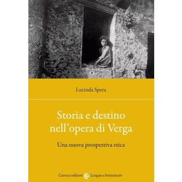Storia e destino nell'opera di Verga. Una nuova prospettiva etica