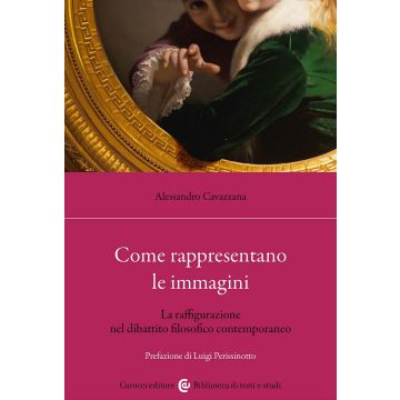 Come rappresentano le immagini. La raffigurazione nel dibattito filosofico contemporaneo