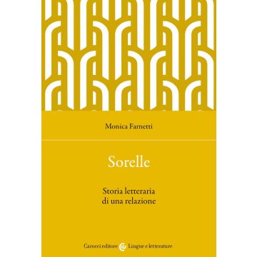 Sorelle. Storia letteraria di una relazione