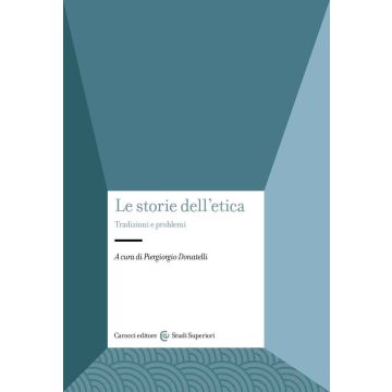 Le storie dell'etica. Tradizioni e problemi