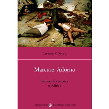 Marcuse, Adorno. Percorsi fra estetica e politica