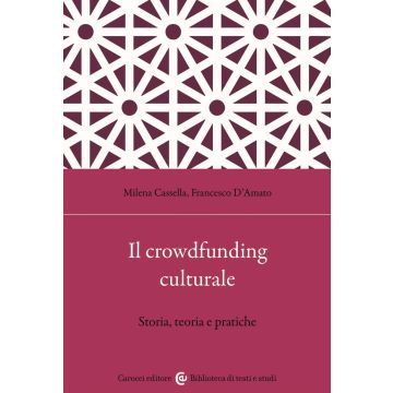 Il crowdfunding culturale. Storia, teoria e pratiche