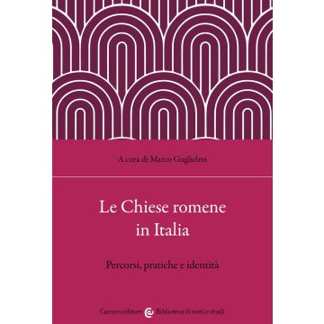 Le chiese romene in Italia. Percorsi, pratiche e identità