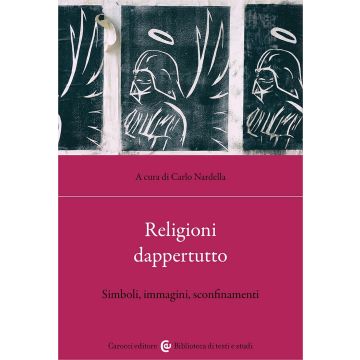 Religioni dappertutto. Simboli, immagini, sconfinamenti