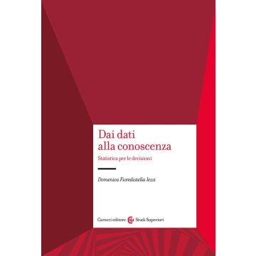 Dai dati alla conoscenza. Statistica per le decisioni