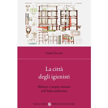 La città degli igienisti. Riforme e utopie sanitarie nell'Italia umbertina