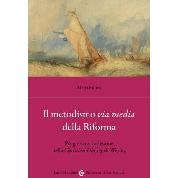 Il metodismo «via media» della Riforma. Progresso e tradizione nella «Christian Library» di Wesley
