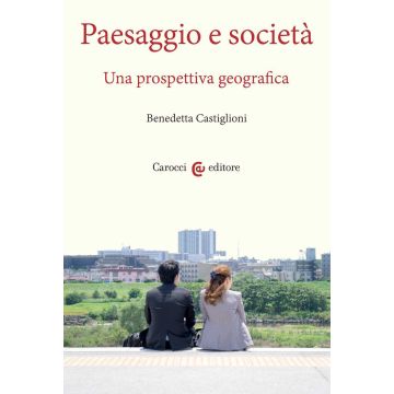 Paesaggio e società. Una prospettiva geografica