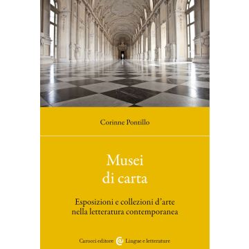 Musei di carta. Esposizioni e collezioni d'arte nella letteratura contemporanea