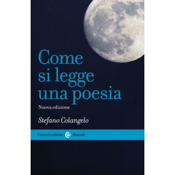 Come si legge una poesia. Nuova ediz.