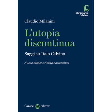 L'utopia discontinua. Saggi su Italo Calvino