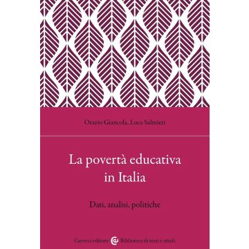 La povertà educativa in Italia. Dati, analisi, politiche
