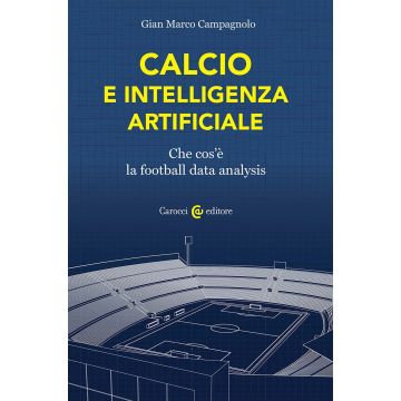 Calcio e intelligenza artificiale. Che cos'è la football data analysis