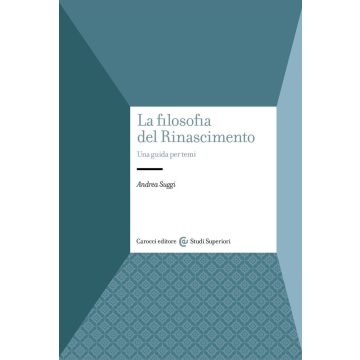 La filosofia del Rinascimento. Una guida per temi