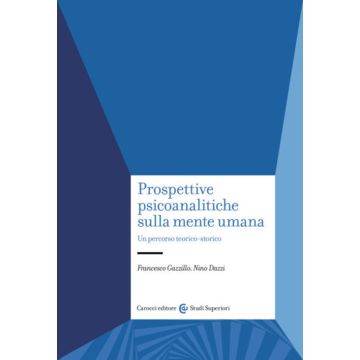 Prospettive psicoanalitiche sulla mente. Un percorso teorico-storico