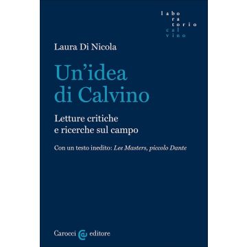 Un'idea di Calvino. Letture critiche e ricerche sul campo